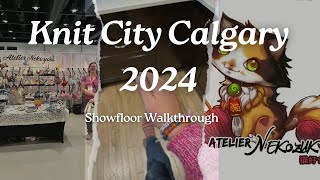 Knit City Calgary 2024 Show Floor Tour [upl. by Jenifer240]