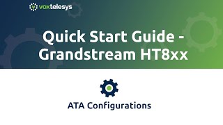 ATA Quick Start Guide  Grandstream HT8xx Setup [upl. by Wallraff]