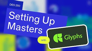 How to Set Up Masters in Glyphs [upl. by Ellenid]