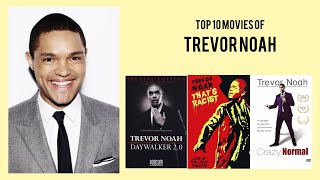 Trevor Noah Top 10 Movies of Trevor Noah Best 10 Movies of Trevor Noah [upl. by Hennebery688]