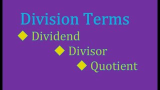 Division Terms  quotDividendquot quotDivisorquot amp quotQuotientquot Explained [upl. by Bryana]