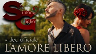 Simone Giglio — LAmore Libero video ufficiale [upl. by Alyn]