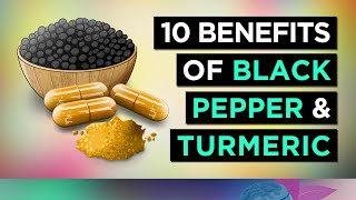 BLACK PEPPER amp TURMERIC 10 Amazing Health Benefits [upl. by Chi295]