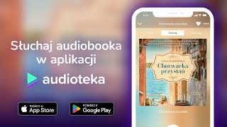 Chorwacka przystań  audiobook  Anna Karpińska czyta Gabriela Jaskuła [upl. by Oatis935]