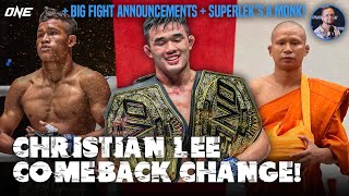 Christian Lees ONE Championship comeback CHANGES  Big fight announcements  Superleks a monk [upl. by Hacissej]