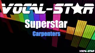 Carpenters  Superstar Karaoke Version with Lyrics HD VocalStar Karaoke [upl. by Beaver472]