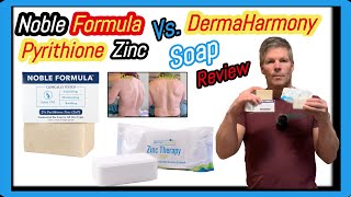 DermaHarmony vs Noble Formula 2 Pyrithione Zinc Bar Soaps Review Which Zinc Soap Is Better [upl. by Firmin]