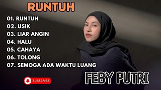 FEBY PUTRI  RUNTUH  USIK  LIAR ANGIN  HALU  CAHAYA  TOLONG  LAGU POP TERPOPULER 2024 [upl. by Drol350]