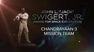 John L “Jack” Swigert Jr Award for Space Exploration  Chandrayaan3 Mission Team [upl. by Ailima]