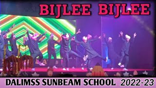 BIJLEE BIJLEE Superb Dance Dalimss sunbeam School Ghazipur Annual function 202223 [upl. by Sillyhp97]