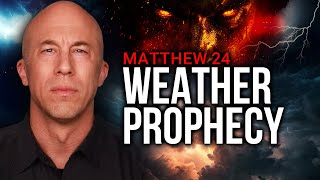 Matthew 24 Weather Prophecy  Joseph Z [upl. by Nodyl]