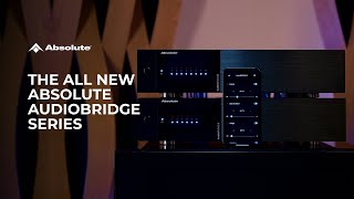 The All New Absolute AudioBRIDGE Series  Sonorização de Ambientes [upl. by Alegnad]