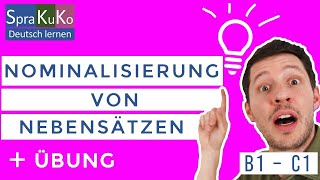 Nominalisierung von adverbialen Nebensätzen  Deutsch als Fremdsprache  Prüfungsvorbereitung [upl. by Fasano768]