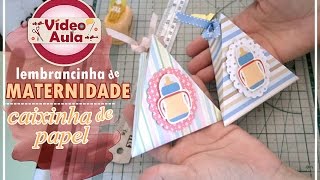 ✂ Aula 32  Lembrancinha para Maternidade  Caixinha de Papel [upl. by Aidile912]