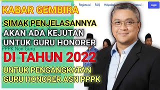 KABAR GEMBIRA AKAN ADA KEJUTAN DI TAHUN 2022 BAGI GURU HONORER PPPK [upl. by Ramses]