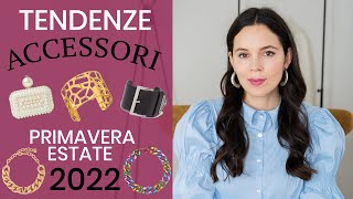 Gli ACCESSORI più COOL per la primavera 2022 collane borse bracciali e non solo  Moda amp Tendenze [upl. by Aeki448]