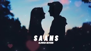 Saans Jab tak hai jaan Slowed Reverb [upl. by Norrek209]