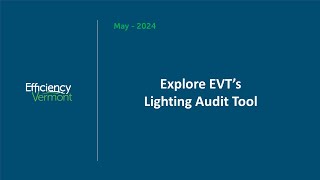 Explore EVTs Lighting Audit Tool [upl. by Ernesta78]