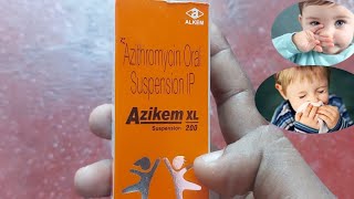 Azikem XL 200 Syrup Use in hindi  खांसीनिमोनियाकान में घाव और बुखार में दी जाने वाली दवाई [upl. by Yllop]