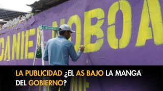 LA PUBLICIDAD ¿EL AS BAJO LA MANGA DEL GOBIERNO [upl. by Duncan]