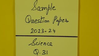 Class 10th Science Question 31 Sample Question Paper 202324 by Shilpa Chaudhary [upl. by Yrreiht368]