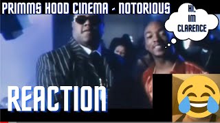 Primm’s Hood Cinema  What Happened In Notorious REACTION [upl. by Bernadette]