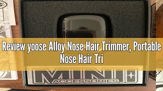 Review yoose Alloy Nose Hair Trimmer Portable Nose Hair Trimmer for Men Women Rechargeable Washab [upl. by Inahpets]