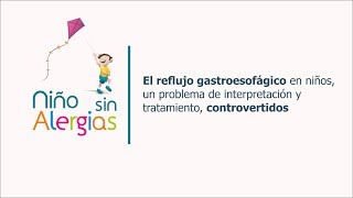 El reflujo gastroesofágico en niños un problema de interpretación y tratamiento controvertidos [upl. by Tadio]