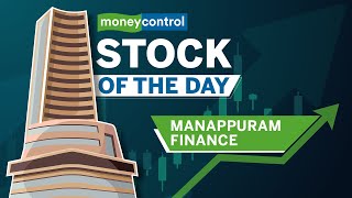 Stock of the day Manappuram Finance – why isn’t shinning the brightest [upl. by Wager]