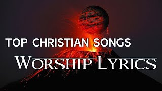 12 hours NON STOP christian praise and WORSHIP SONGS with LYRICS [upl. by Kerianne]