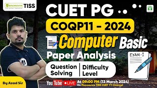 TISS CUET PG 2024  COQP11  Computer Paper Analysis  Question Solving  Difficulty Level [upl. by Edy435]