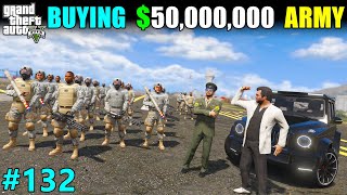 BUYING 50000000 PERSONAL ARMY  GTA 5 GAMEPLAY 132 [upl. by Thorma]