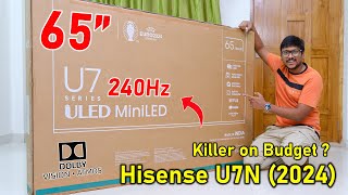 Killer 240Hz 4K Mini LED TV on Budget 🤯 Hisense U7N 2024 Unboxing [upl. by Tatman]