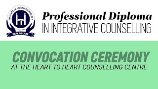 Diploma in Integrative Counselling  Convocation at Heart to Heart Counselling Centre May 2023 [upl. by Monarski]