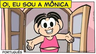 Oi eu sou a Mônica  Turma da Mônica [upl. by Johny103]