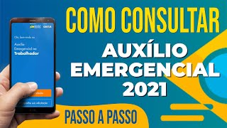 COMO CONSULTAR O AUXÍLIO EMERGENCIAL 2021  PASSO A PASSO [upl. by Elyc]