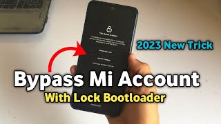 How to Bypass Mi Account With Lock Bootloader 2023 [upl. by Malamud]