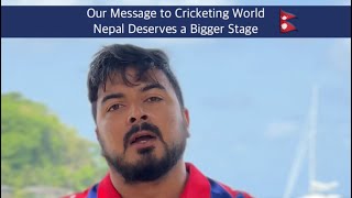 Our message to the cricketing world Nepal deserves a bigger stage [upl. by Nojid438]