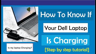 How to Know if Dell Laptop is Charging [upl. by Woothen]