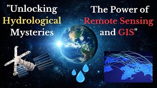 quotRemote Sensing and GIS in Hydrologyquot [upl. by Gurango278]