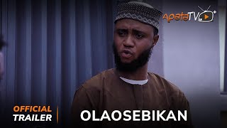 Olaosebikan Yoruba Movie 2024  Official Trailer  Now Showing On ApataTV [upl. by Peg265]