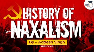 History of Naxalism  Red Corridor  Leftwing Extremism  Development vs Extremism Debate  UPSC [upl. by Eanaj998]