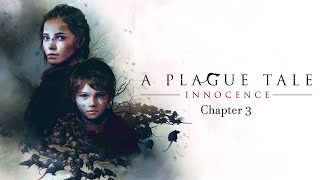 A Plague Tale Innocence Game Play  Chapter 03 Retribution [upl. by Hendrika]