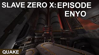 QUAKE  SLAVE ZERO X EPISODE ENYO [upl. by Minabe778]