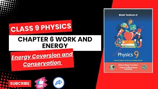 Class 9 physics Chapter 6 Work and Energy Explanation Topic Energy Conversion and Conservation NBF [upl. by Alba]