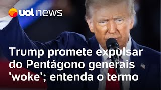 Trump promete expulsar do Pentágono generais woke entenda o que significa o termo [upl. by Abran919]