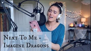 Next To Me  Imagine Dragons acoustic piano  Bailey Rushlow [upl. by Carleen]