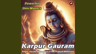 Powerful Shiv Mantra Karpur Gauram [upl. by Shirah]