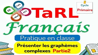 TaRL  Comment présenter les graphèmes complexes  Partie2 [upl. by Medlin]