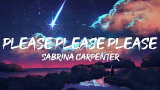 Sabrina Carpenter  Please Please Please Lyrics [upl. by Beaver]